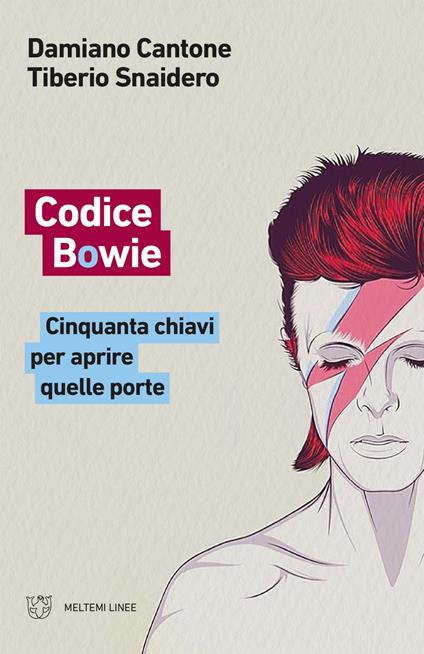 Codice Bowie. Cinquanta chiavi per aprire quelle porte - Damiano Cantone,Tiberio Snaidero - ebook