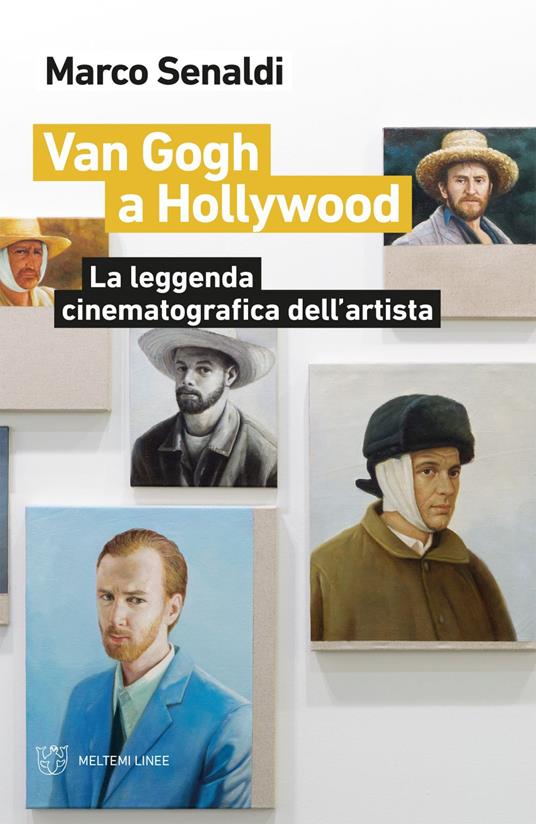 Van Gogh a Hollywood. La leggenda cinematografica dell'artista - Marco Senaldi - ebook