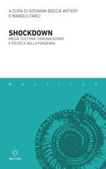 Shockdown. Media, cultura, comunicazione e ricerca nella pandemia