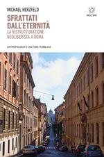 Sfrattati dall'eternità. La ristrutturazione neoliberista a Roma