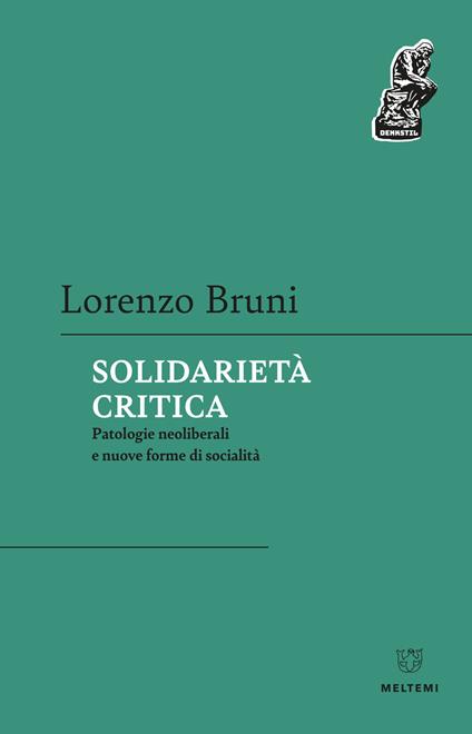 Solidarietà critica. Patologie neoliberali e nuove forme di socialità - Lorenzo Bruni - copertina