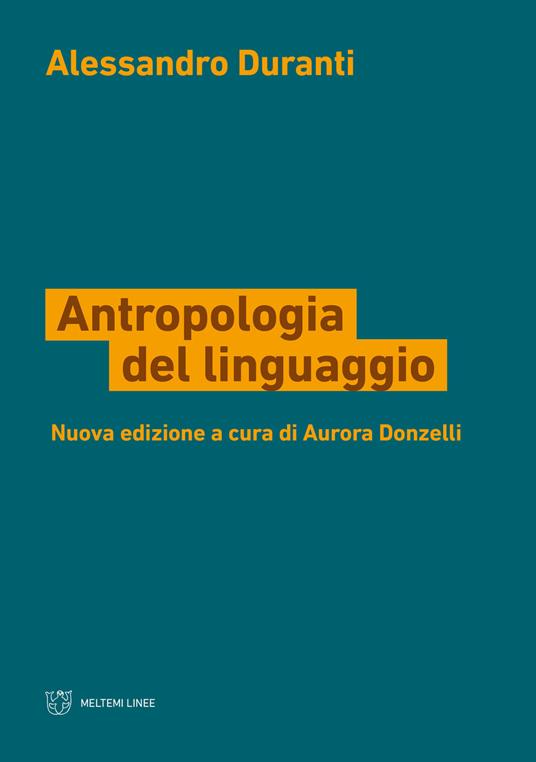 Antropologia del linguaggio. Nuova ediz. - Alessandro Duranti - copertina