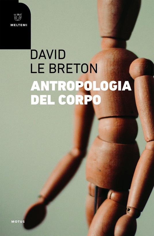 Antropologia del corpo - David Le Breton,Noemi Angehrn Boisco - ebook