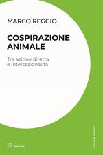 Cospirazione animale. Tra azione diretta e intersezionalità