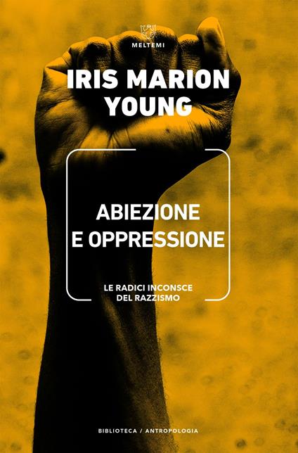 Abiezione e oppressione. Le radici inconsce del razzismo - Iris Marion Young,Marco Tabacchini - ebook