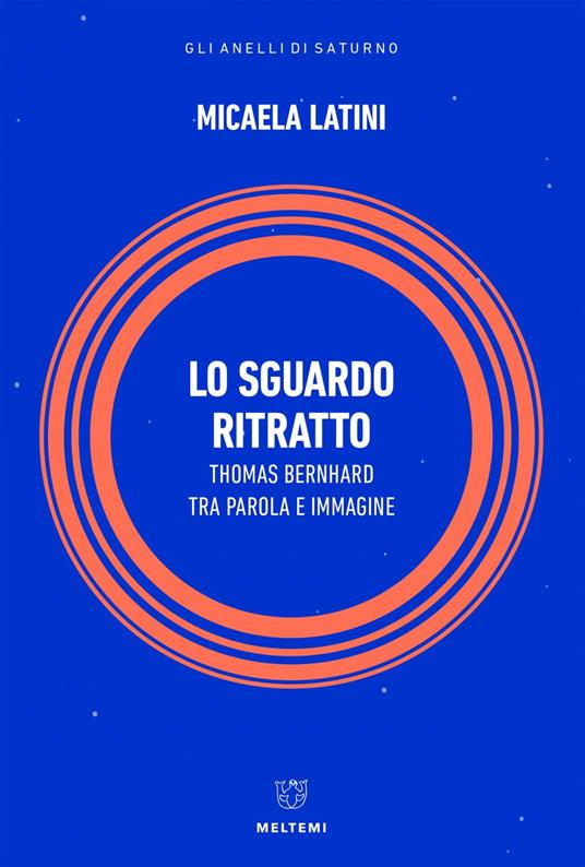 Lo sguardo ritratto. Thomas Bernhard tra parola e immagine - Micaela Latini - ebook