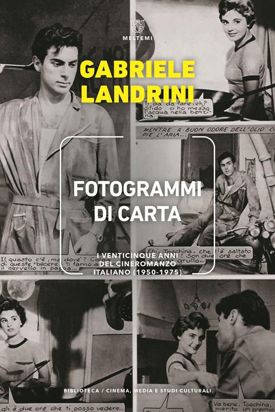 Fotogrammi di carta. I venticinque anni del cineromanzo italiano (1950-1975) - Gabriele Landrini - copertina