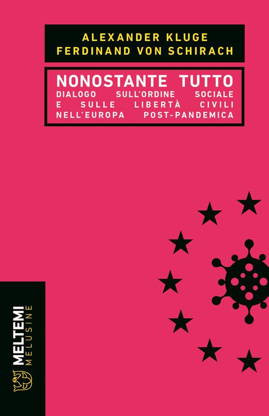 Nonostante tutto. Dialogo sull'ordine sociale e sulle libertà civili nell'Europa post-pandemica - Alexander Kluge,Ferdinand von Schirach - copertina