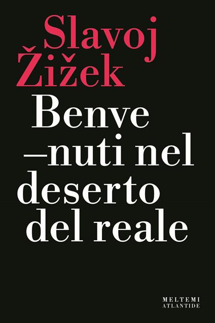 Benvenuti nel deserto del reale. Nuova ediz. - Slavoj Zizek - copertina