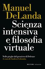 Scienza intensiva e filosofia virtuale. Nelle pieghe del pensiero di Deleuze