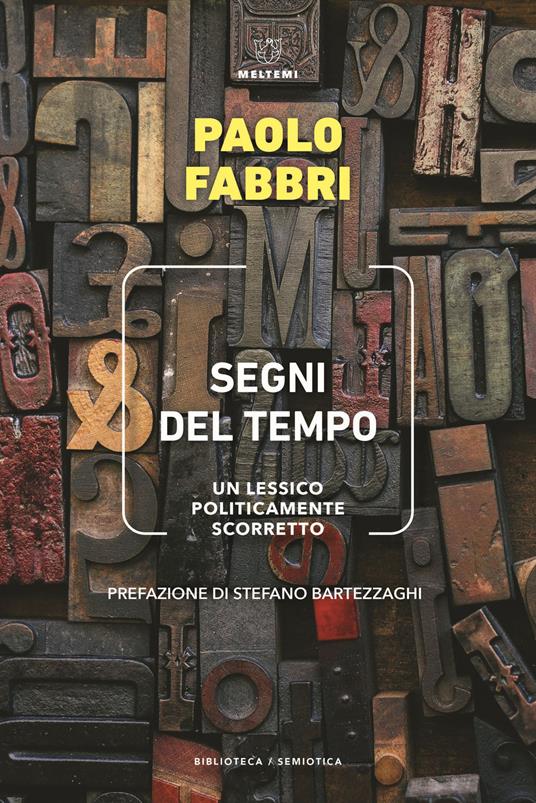 Segni del tempo. Un lessico politicamente scorretto - Paolo Fabbri - copertina