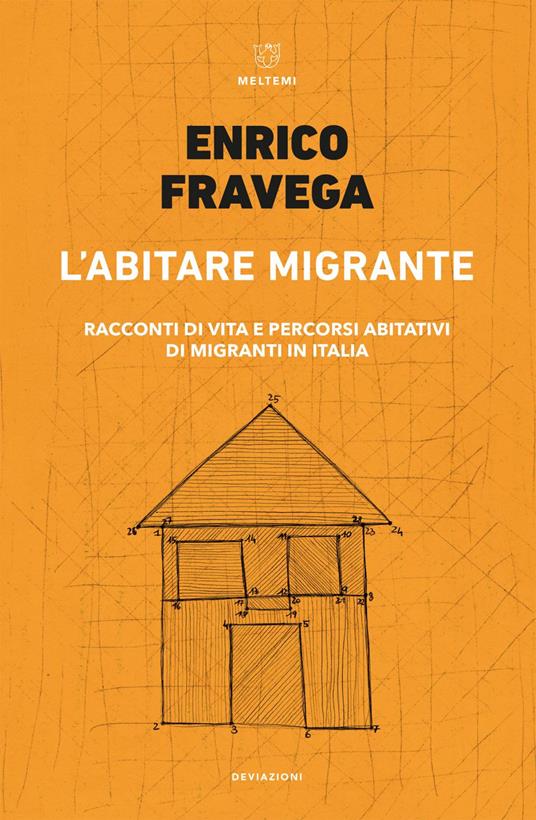 L' abitare migrante. Racconti di vita e percorsi abitativi di migranti in Italia - Enrico Fravega - ebook