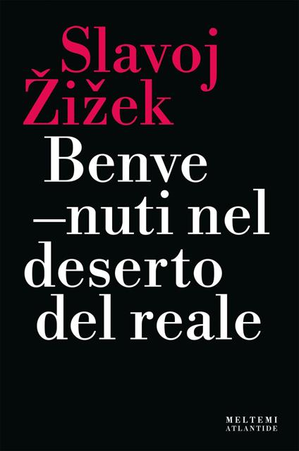 Benvenuti nel deserto del reale - Slavoj Zizek,Piero Vereni - ebook