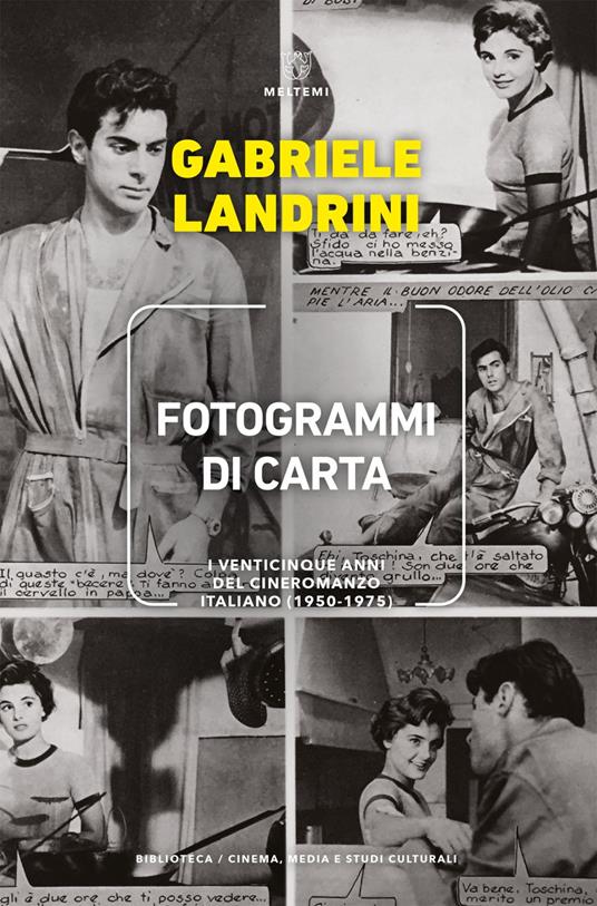 Fotogrammi di carta. I venticinque anni del cineromanzo italiano (1950-1975) - Gabriele Landrini - ebook