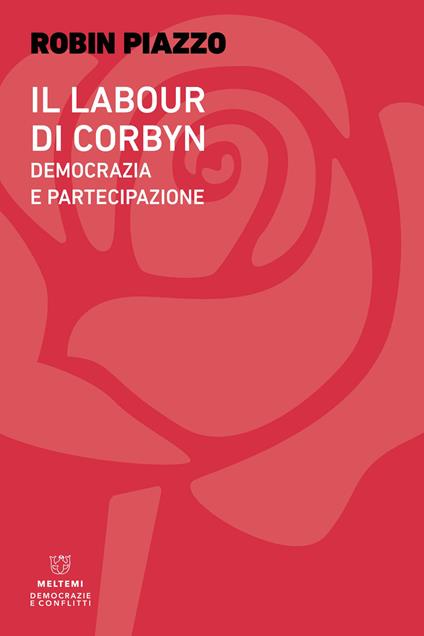 Il labour di Corbyn. Democrazia e partecipazione - Robin Piazzo - copertina