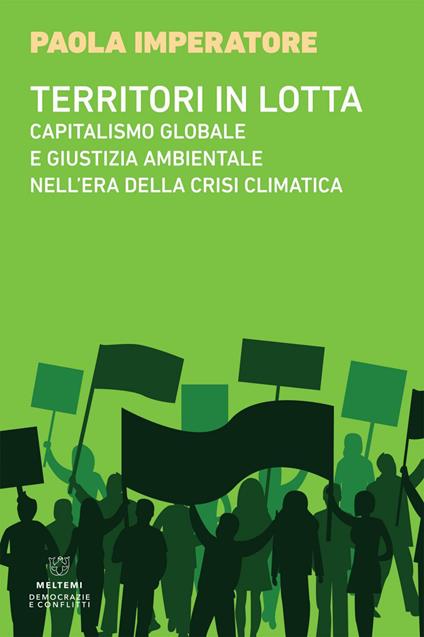 Territori in lotta. Capitalismo globale e giustizia ambientale nell'era della crisi climatica - Paola Imperatore - ebook