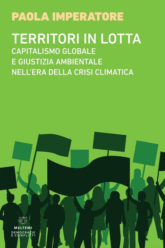 Territori in lotta. Capitalismo globale e giustizia ambientale nell'era della crisi climatica - Paola Imperatore - ebook