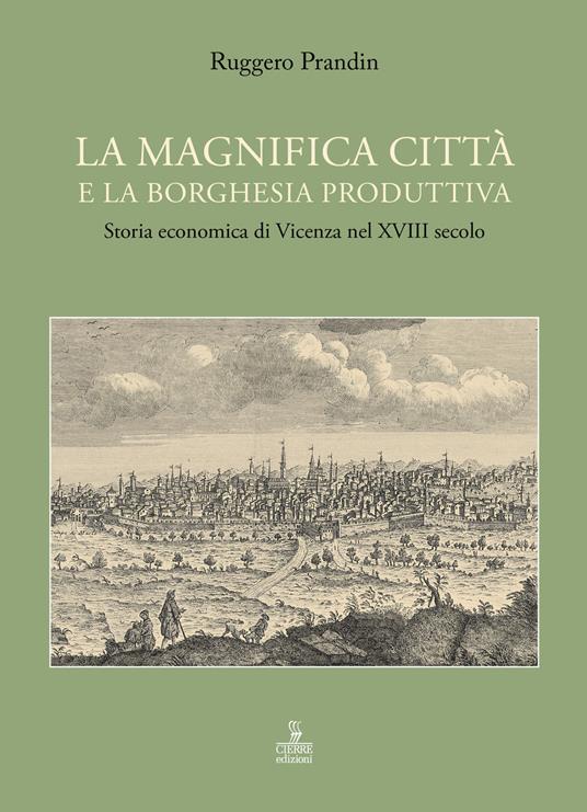 La magnifica città e la borghesia produttiva - Ruggero Prandin - copertina