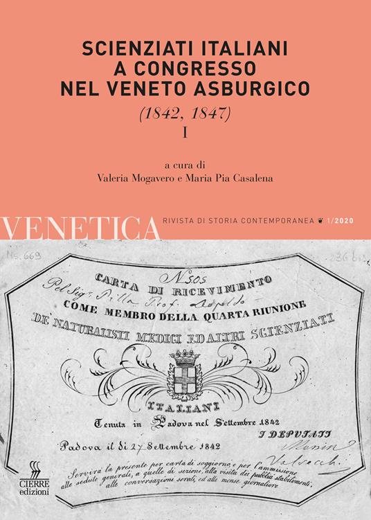 Venetica. Annuario di storia delle Venezie in età contemporanea (2020). Vol. 1: Scienziati italiani a congresso nel Veneto asburgico. (1842, 1847) - copertina