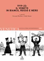 Venetica. Annuario di storia delle Venezie in età contemporanea (2021). Vol. 2: 1919-22: il Veneto in bianco, rosso e nero