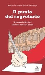 Il punto del segretario. Un anno di riflessioni sulla vita veronese e oltre