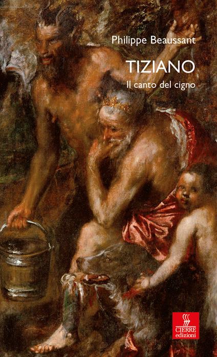 Tiziano. Il canto del cigno - Philippe Beaussant - copertina