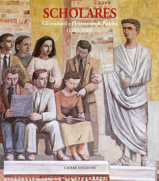 Scholares. Gli studenti e l'Università di Padova (1222-2022) - copertina