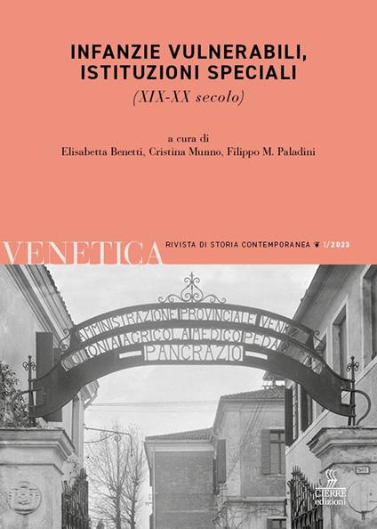 Venetica. Annuario di storia delle Venezie in età contemporanea (2023). Vol. 1: Infanzie vulnerabili, istituzioni speciali. (XIX-XX secolo) - copertina