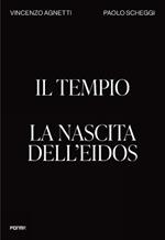 Il tempio. La nascita dell'Eidos. Ediz. inglese