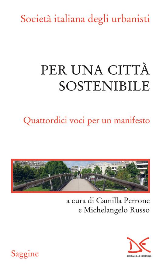 Per una città sostenibile. Quattordici voci per un manifesto - Camilla Perrone,Michelangelo Russo - ebook