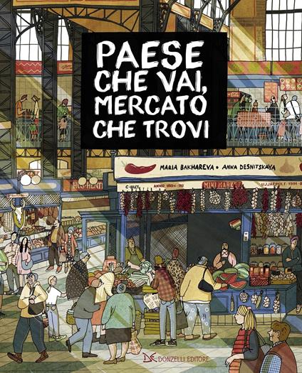 Paese che vai, mercato che trovi - Maria Bakhareva,Anna Desnitskaya - copertina