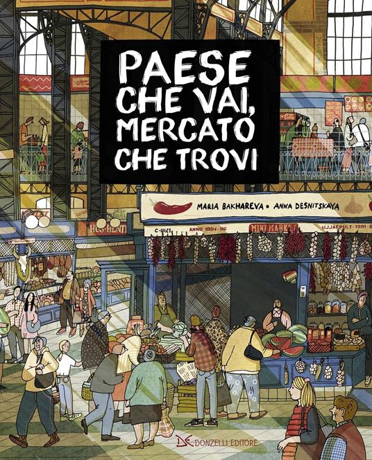 Paese che vai, mercato che trovi - Maria Bakhareva,Anna Desnitskaya - copertina