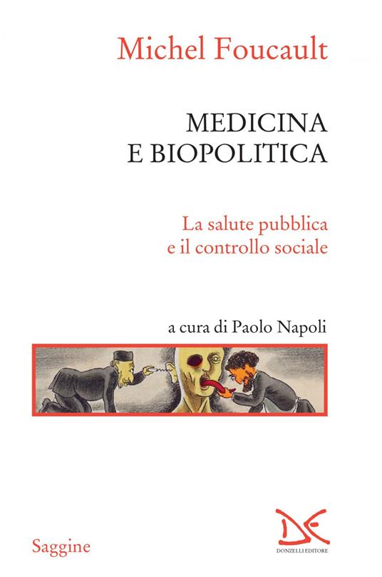 Medicina e biopolitica. La salute pubblica e il controllo sociale - Michel Foucault,Paolo Napoli - ebook