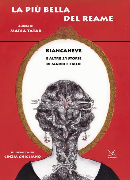 La più bella del reame. Biancaneve e altre 21 storie di madri e figlie - copertina