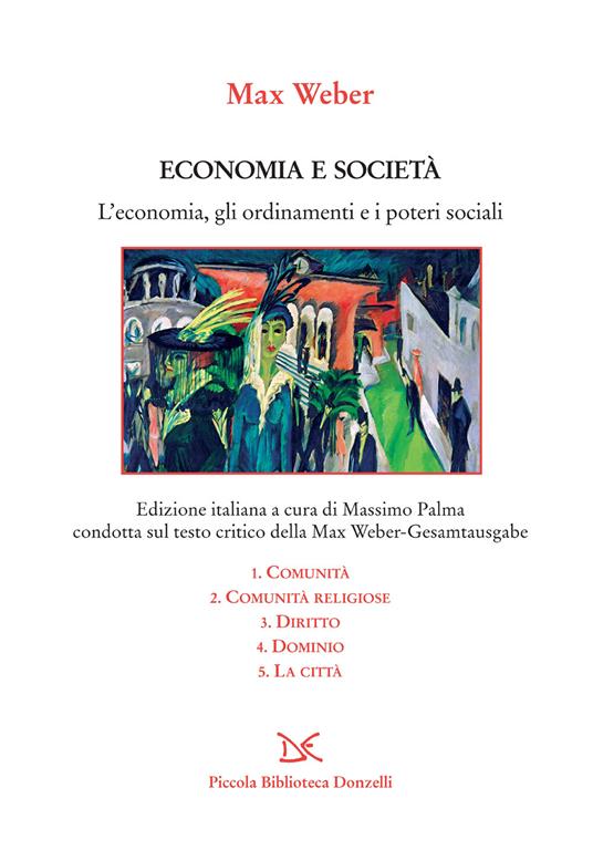 Economia e società. L'economia, gli ordinamenti e i poteri sociali: Comunità-Comunità religiose-Diritto-Dominio-La città - Max Weber - copertina