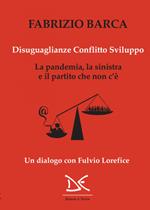 Disuguaglianze, conflitto, sviluppo. La pandemia, la sinistra e il partito che non c'è. Un dialogo con Fulvio Lorefice