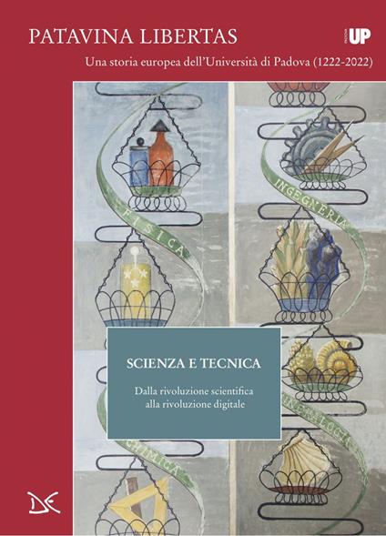 Scienza e tecnica. Dalla rivoluzione scientifica alla rivoluzione digitale. Patavina Libertas - Giulio Peruzzi - ebook