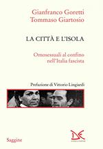 La città e l'isola. Omosessuali al confino nell'Italia fascista