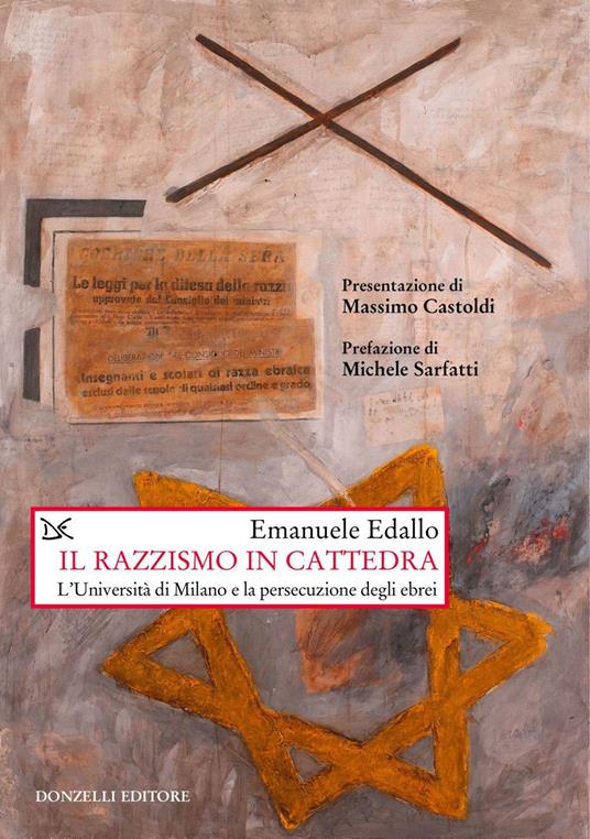 Il razzismo in cattedra. L'Università di Milano e la persecuzione degli ebrei - Emanuele Edallo - ebook