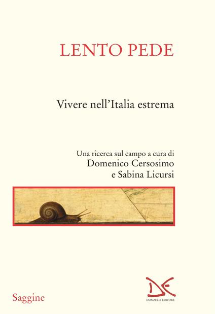 Lento pede. Vivere nell'Italia estrema - copertina