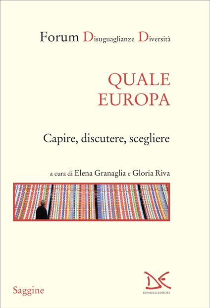 Quale Europa. Capire, discutere, scegliere - copertina