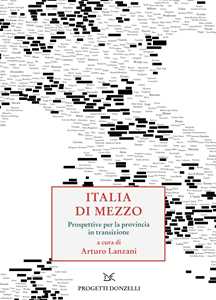 Italia di mezzo. Prospettive per la provincia in transizione