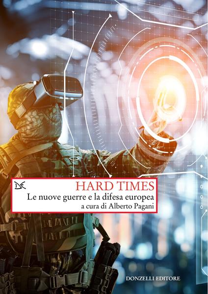 Hard times. Le nuove guerre e la difesa Europea - copertina