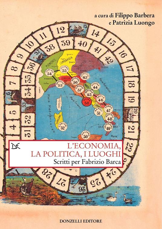 L' economia, la politica e i luoghi. Scritti per Fabrizio Barca - Filippo Barbera,Patrizia Luongo - ebook