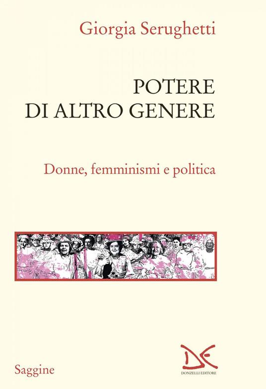 Potere di altro genere. Donne, femminismi e politica - Giorgia Serughetti - ebook