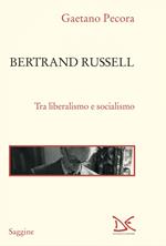 Bertrand Russell. Tra liberalismo e socialismo