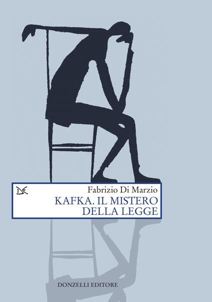 Kafka. Il mistero della legge - Fabrizio Di Marzio - ebook