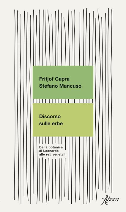 Discorso sulle erbe. Dalla botanica di Leonardo alle reti vegetali - Fritjof Capra,Stefano Mancuso - copertina