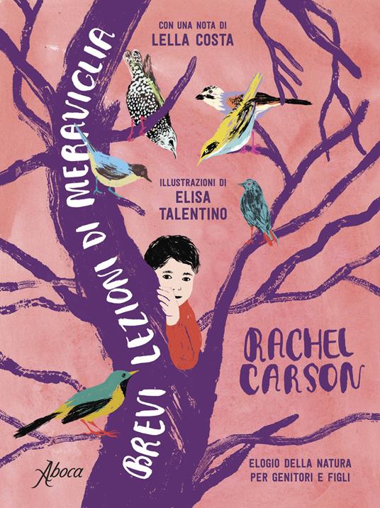 Brevi lezioni di meraviglia. Elogio della natura per genitori e figli. Nuova ediz. - Rachel Carson - copertina