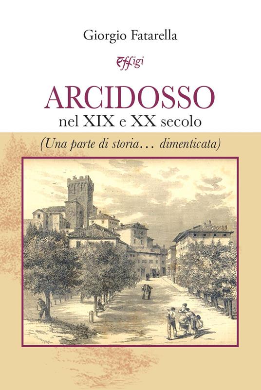 Arcidosso nel XIX e XX secolo - Giorgio Fatarella - copertina